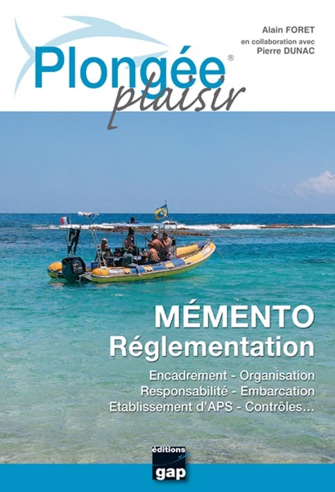 Plongée plaisir - encadrement, organisation, responsabilité, embarcation, établissement d'APS, contrôles