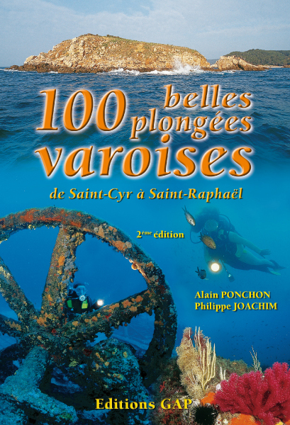 100 belles plongées varoises - de Saint-Cyr à Saint-Raphaël
