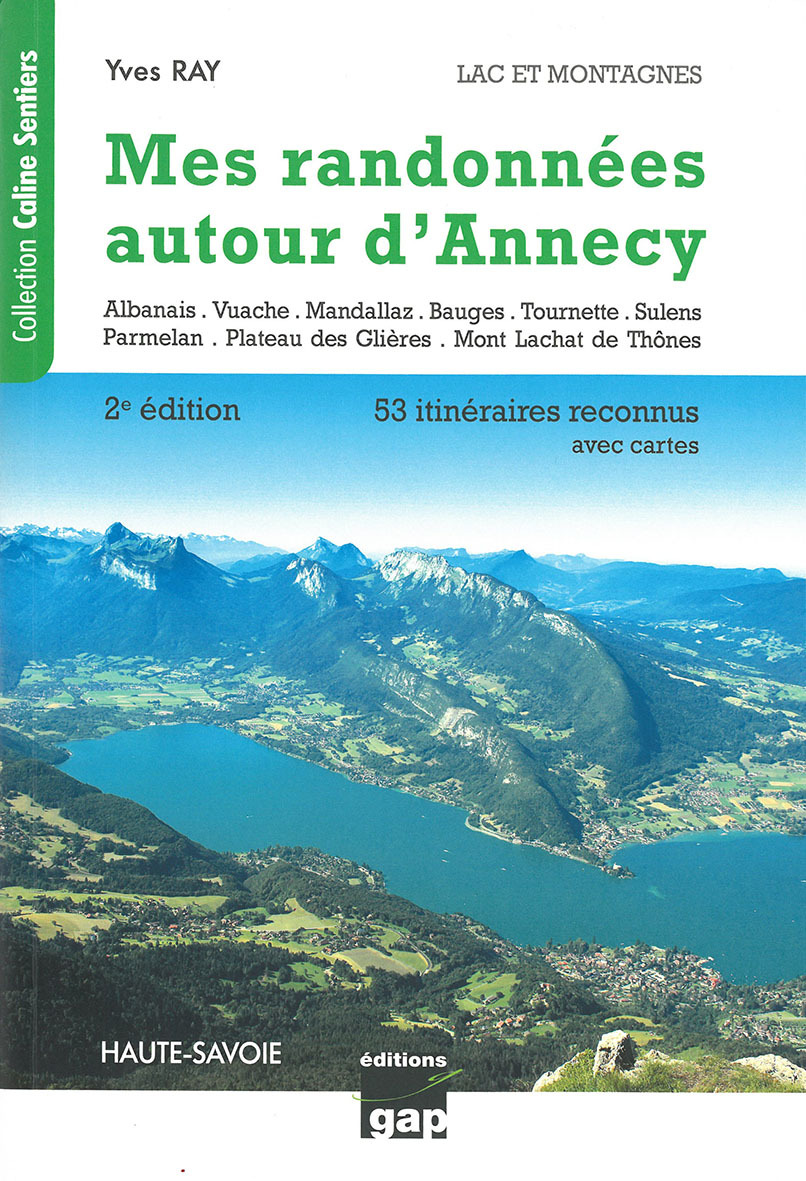 MES RANDONNEES AUTOUR D'ANNECY 53 ITINERAIRES RECONNUS
