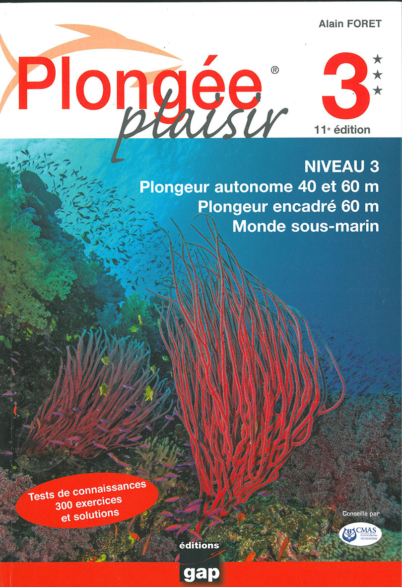 Plongée plaisir - tests de connaissances, 300 exercices et solutions