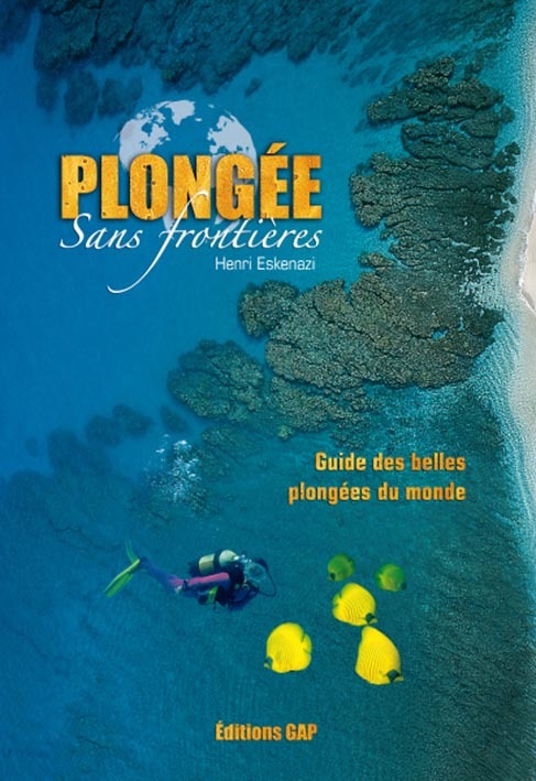 Plongée sans frontières - guide des belles plongées du monde