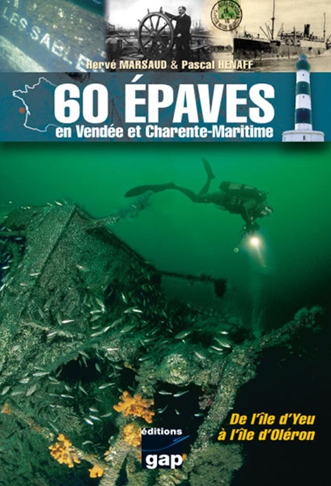 60 épaves en Vendée et Charente-Maritime - de l'île d'Yeu à l'île d'Oléron