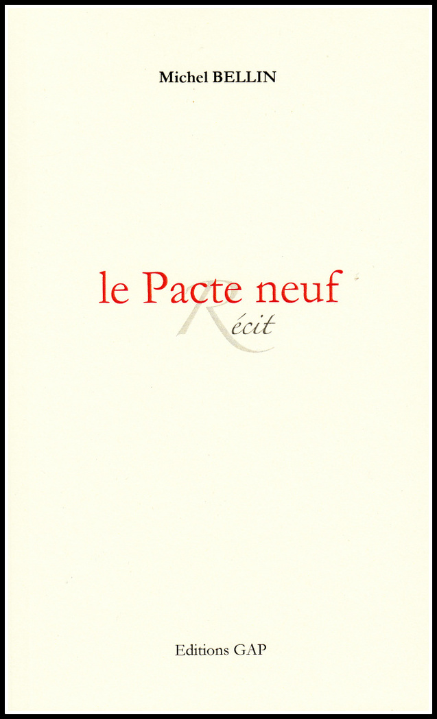 LE PACTE NEUF Paroles de l'Homme qui devint Dieu