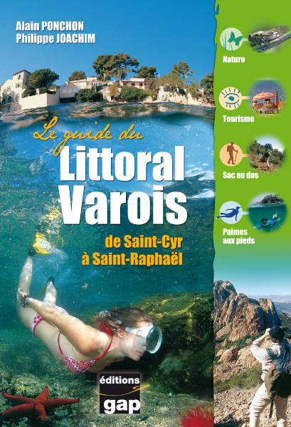 Le guide du littoral varois - de Saint-Cyr à Saint-Raphaël