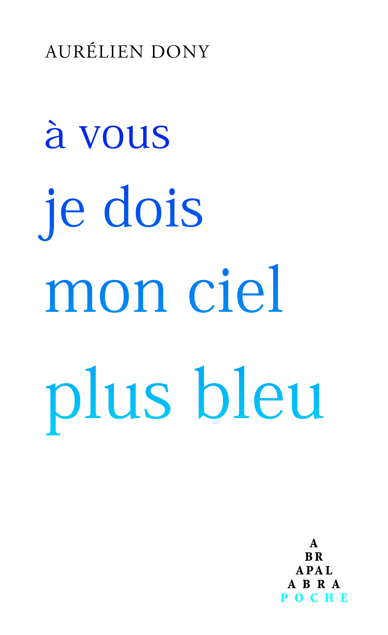 à vous je dois mon ciel plus bleu