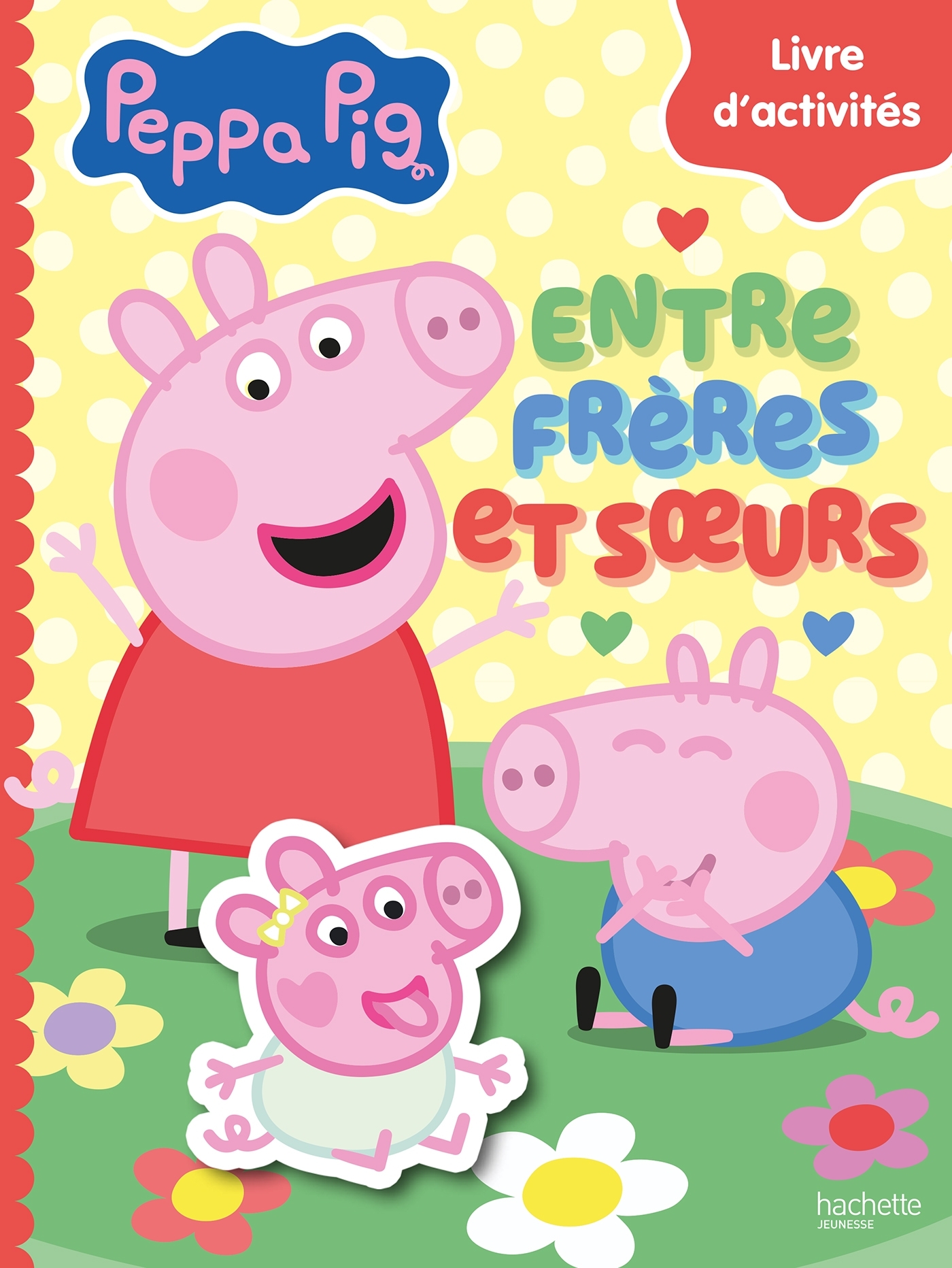 Peppa Pig - Entre frères et soeurs - Livre d'activités