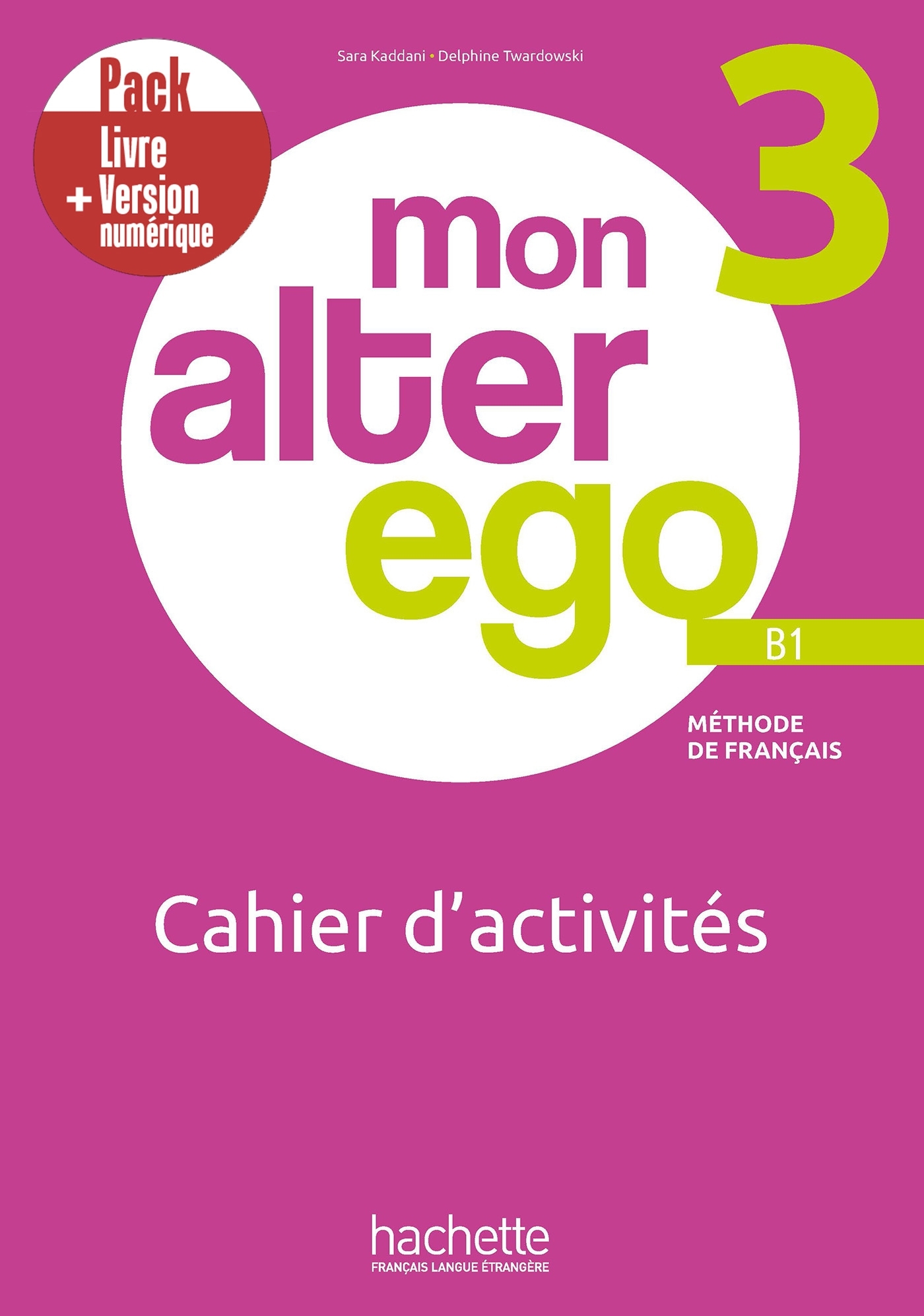 Mon Alter Ego 3 - Pack Cahier d'activités + Version numérique (B1)