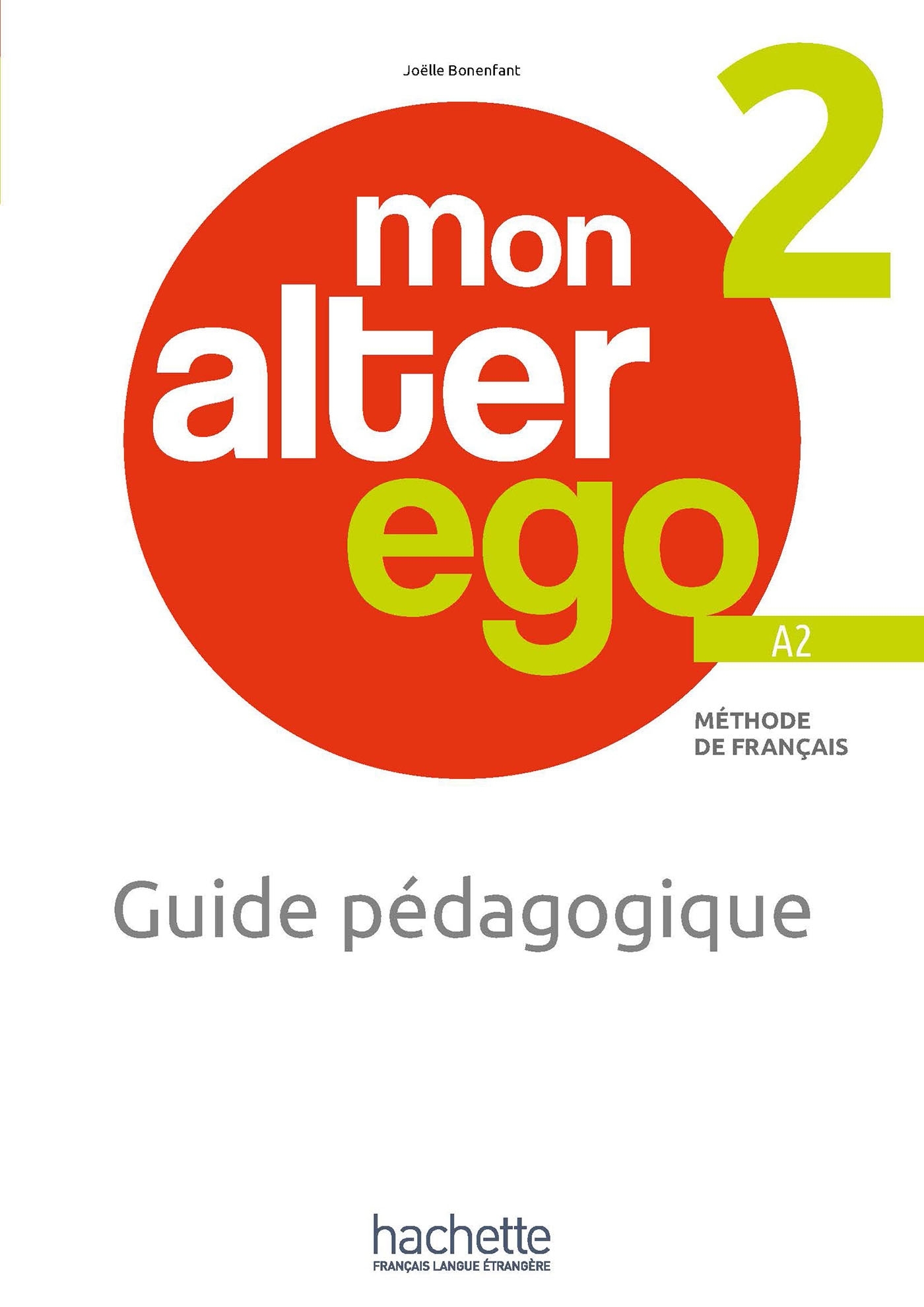 Mon alter ego 2 - Guide pédagogique (A2)