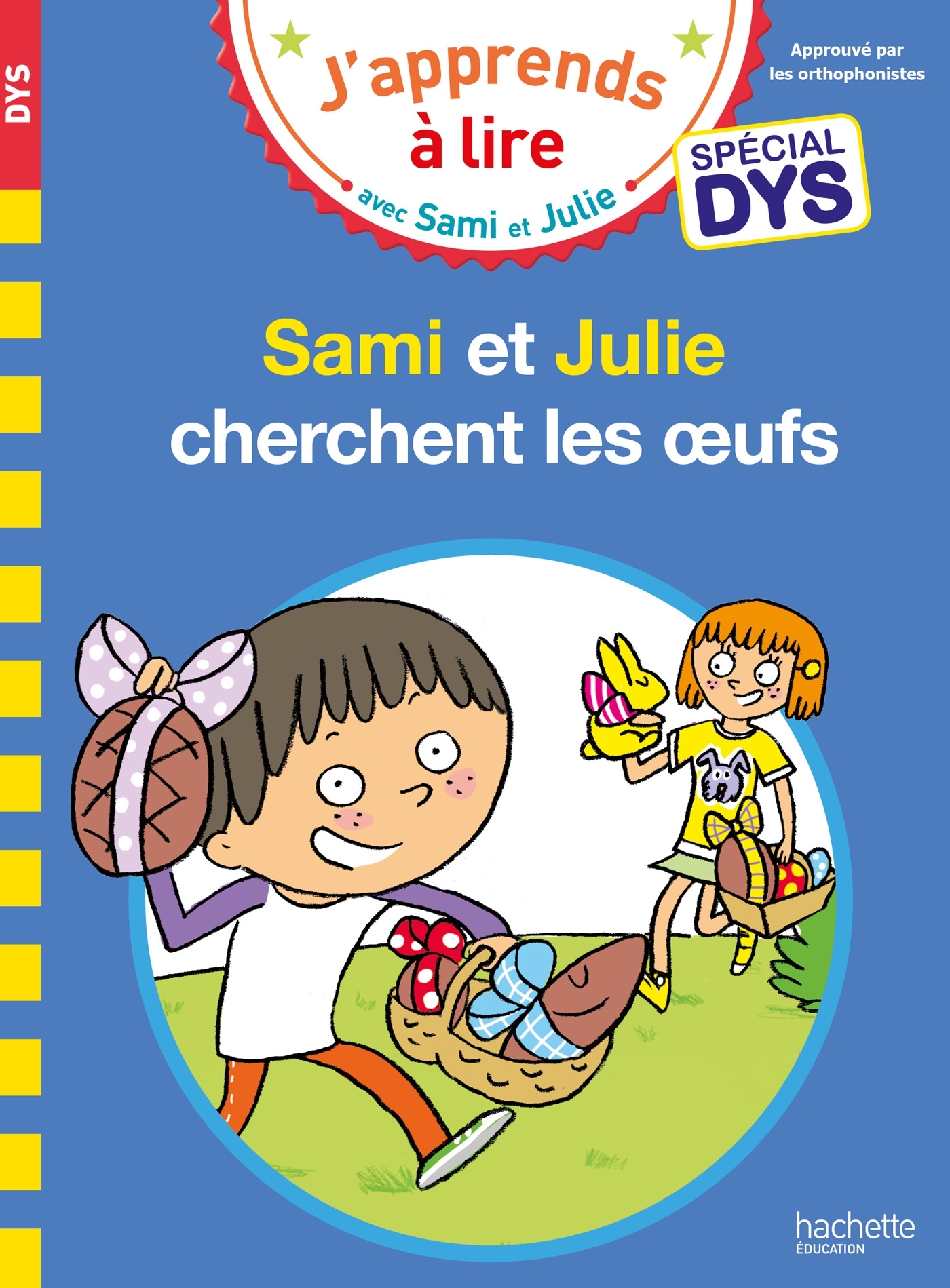 Sami et Julie- Spécial DYS (dyslexie)  Sami et Julie cherchent les oeufs