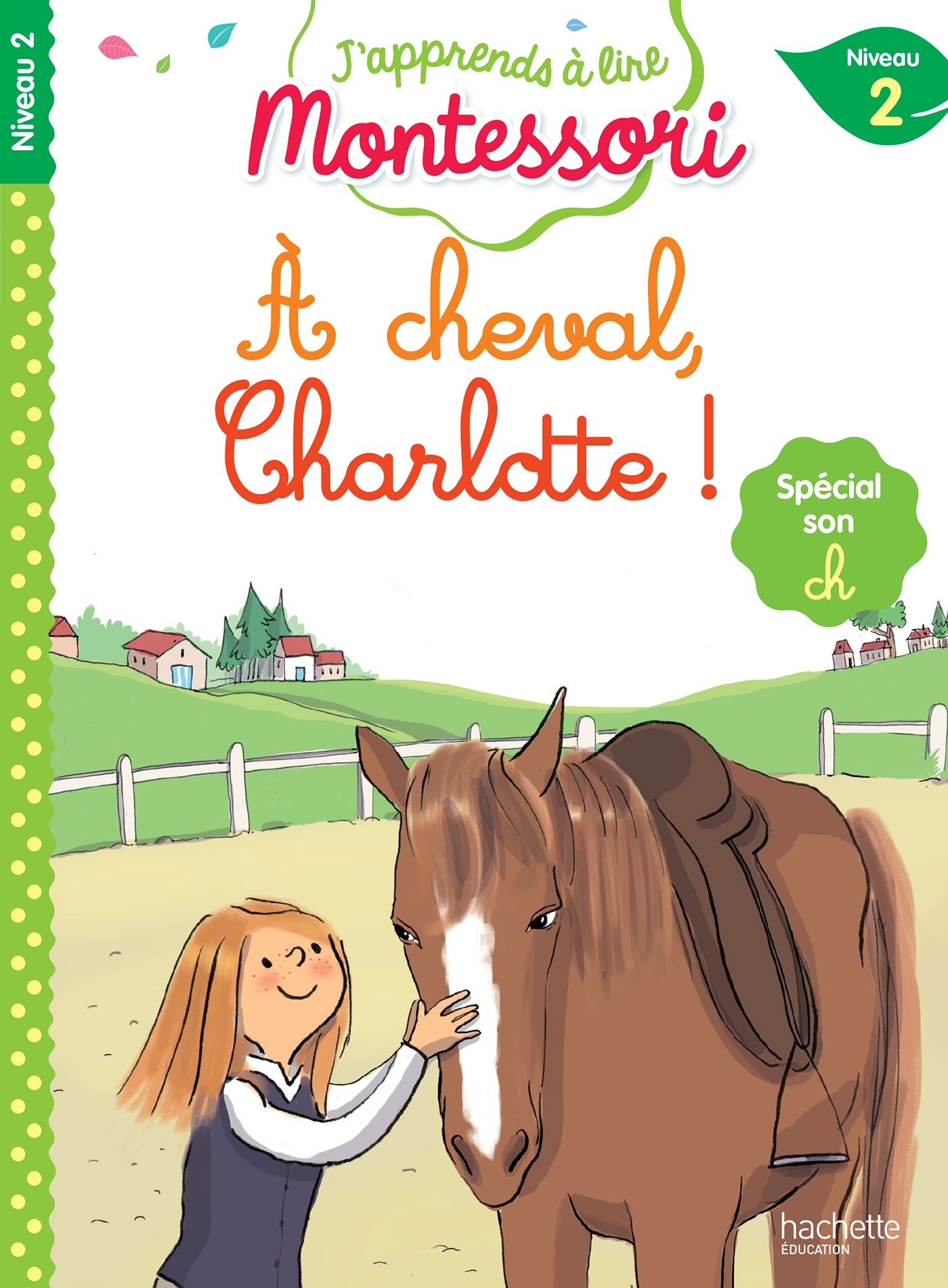 À cheval, Charlotte !, niveau 2 - J'apprends à lire Montessori