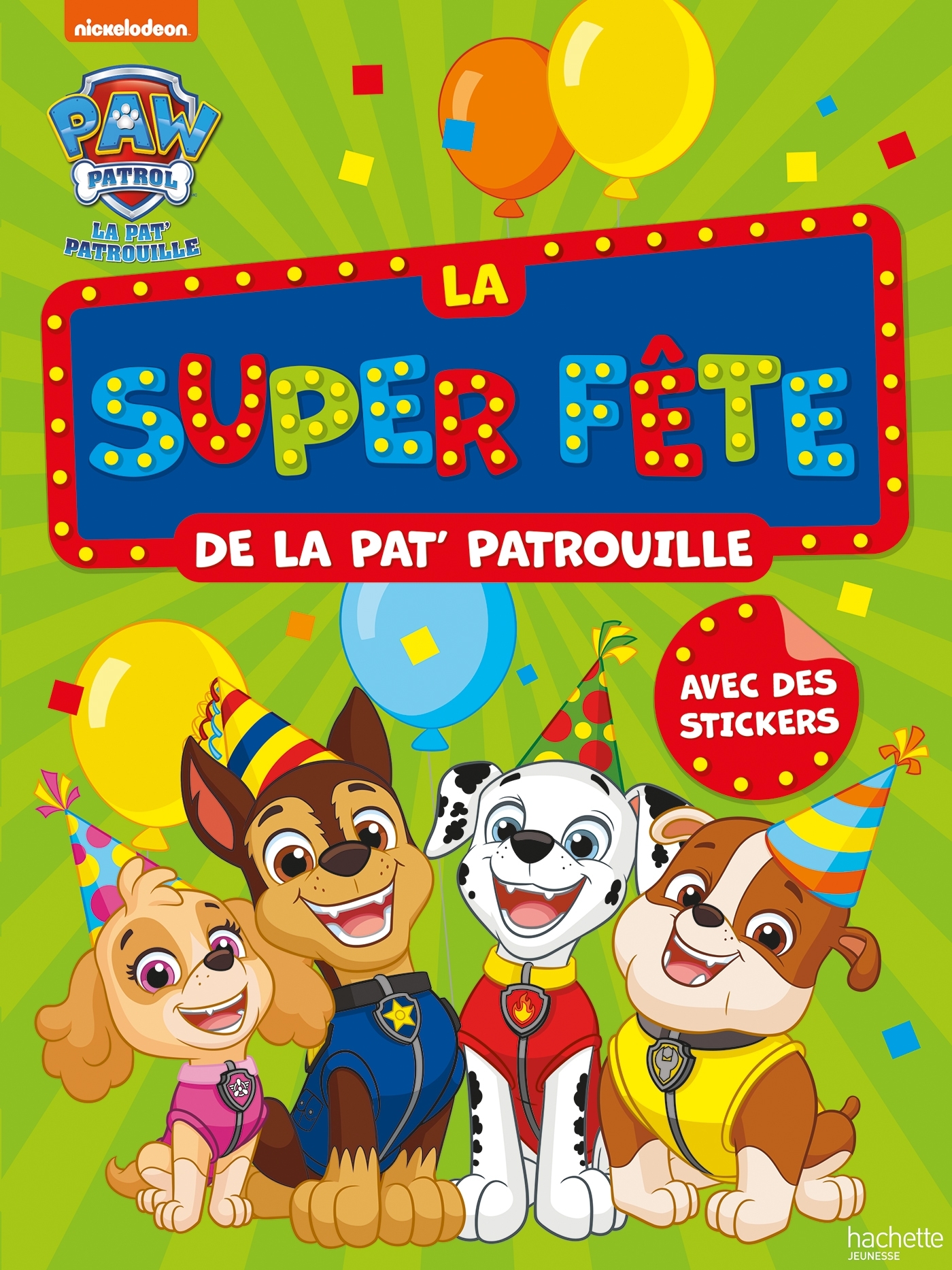 Pat' Patrouille - La super fête de la Pat' Patrouille