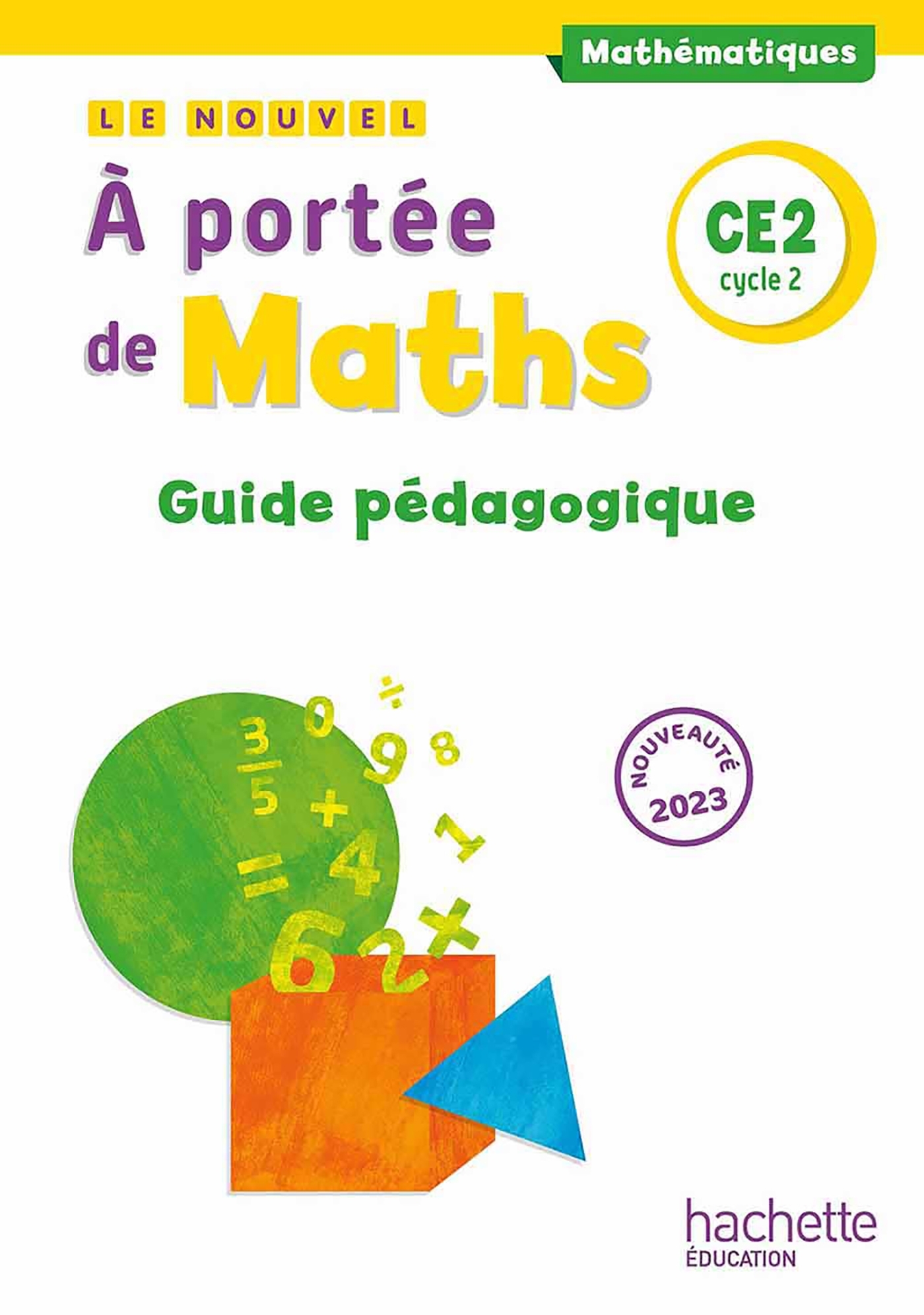 Le nouvel A portée de maths CE2 - Guide pédagogique - Ed. 2023