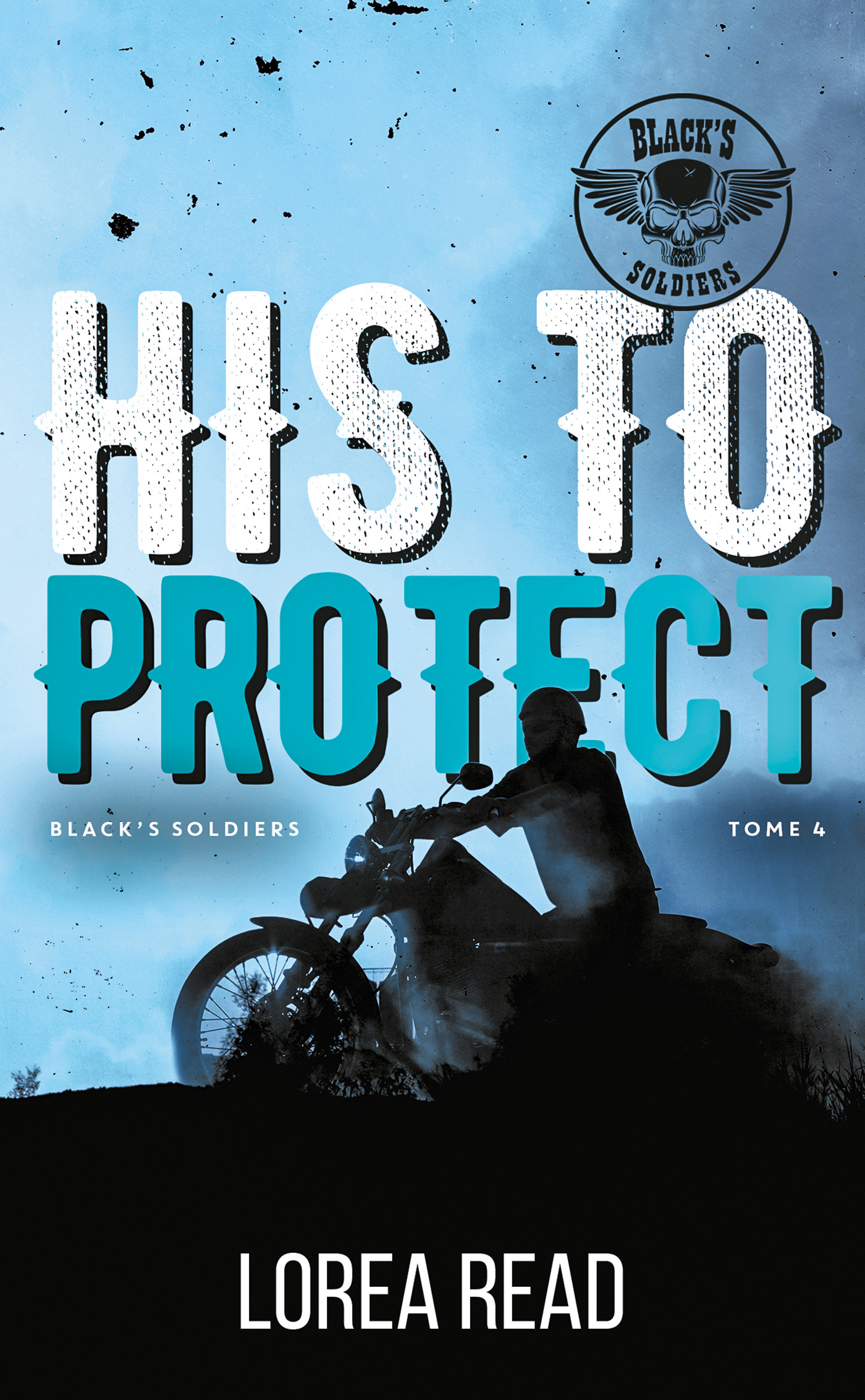 Black's soldiers T4 - His to Protect