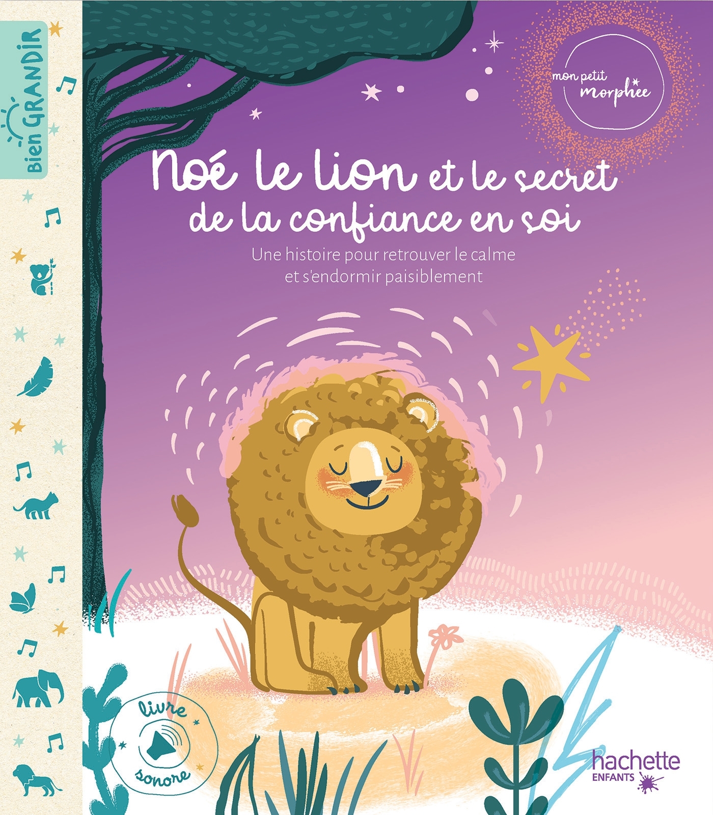Mon Petit Morphée Noe le lion et le secret de la confiance en soi - livre avec puces sonores