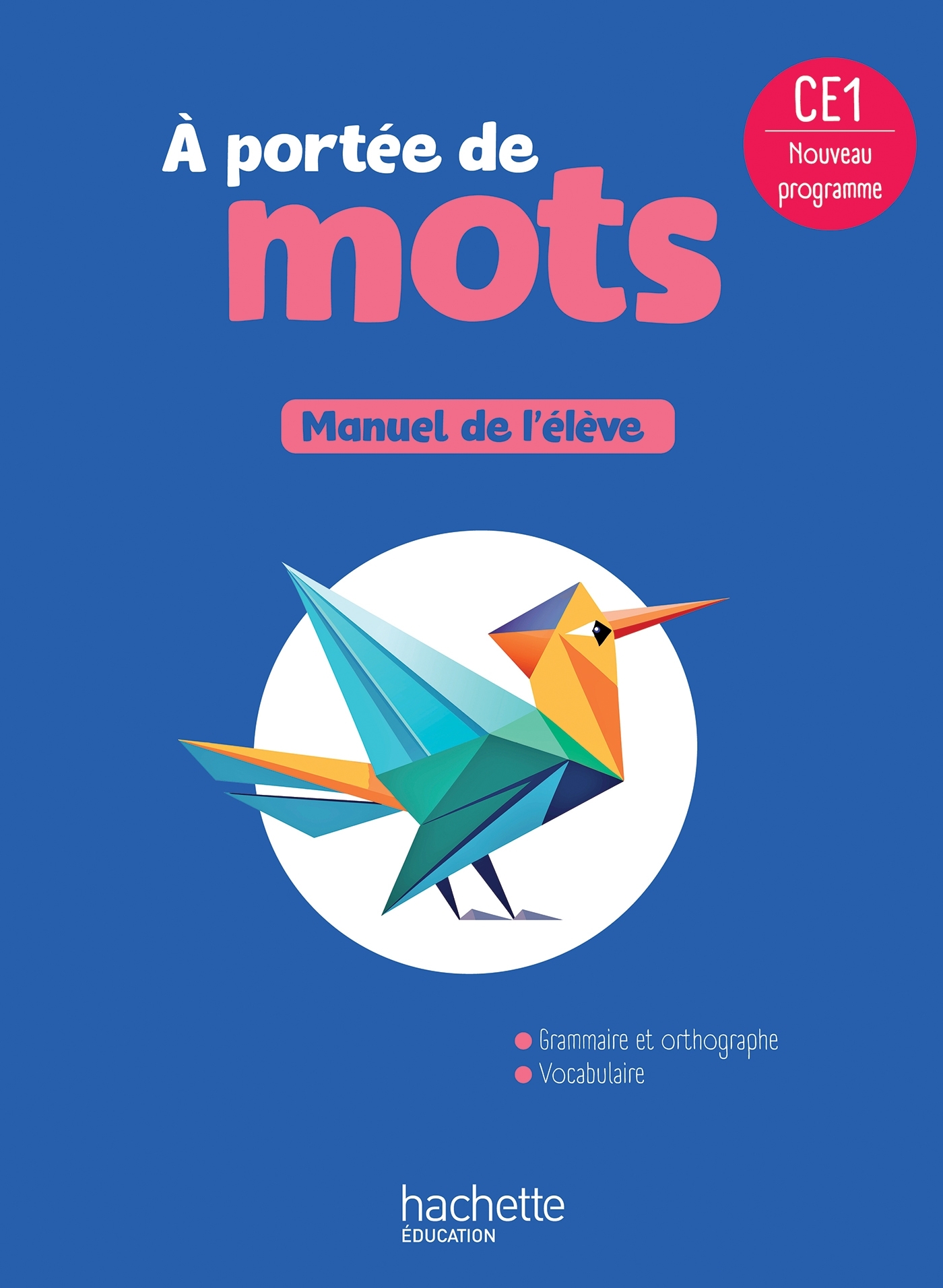 Le nouvel A portée de mots CE1 - Livre élève - Ed. 2025