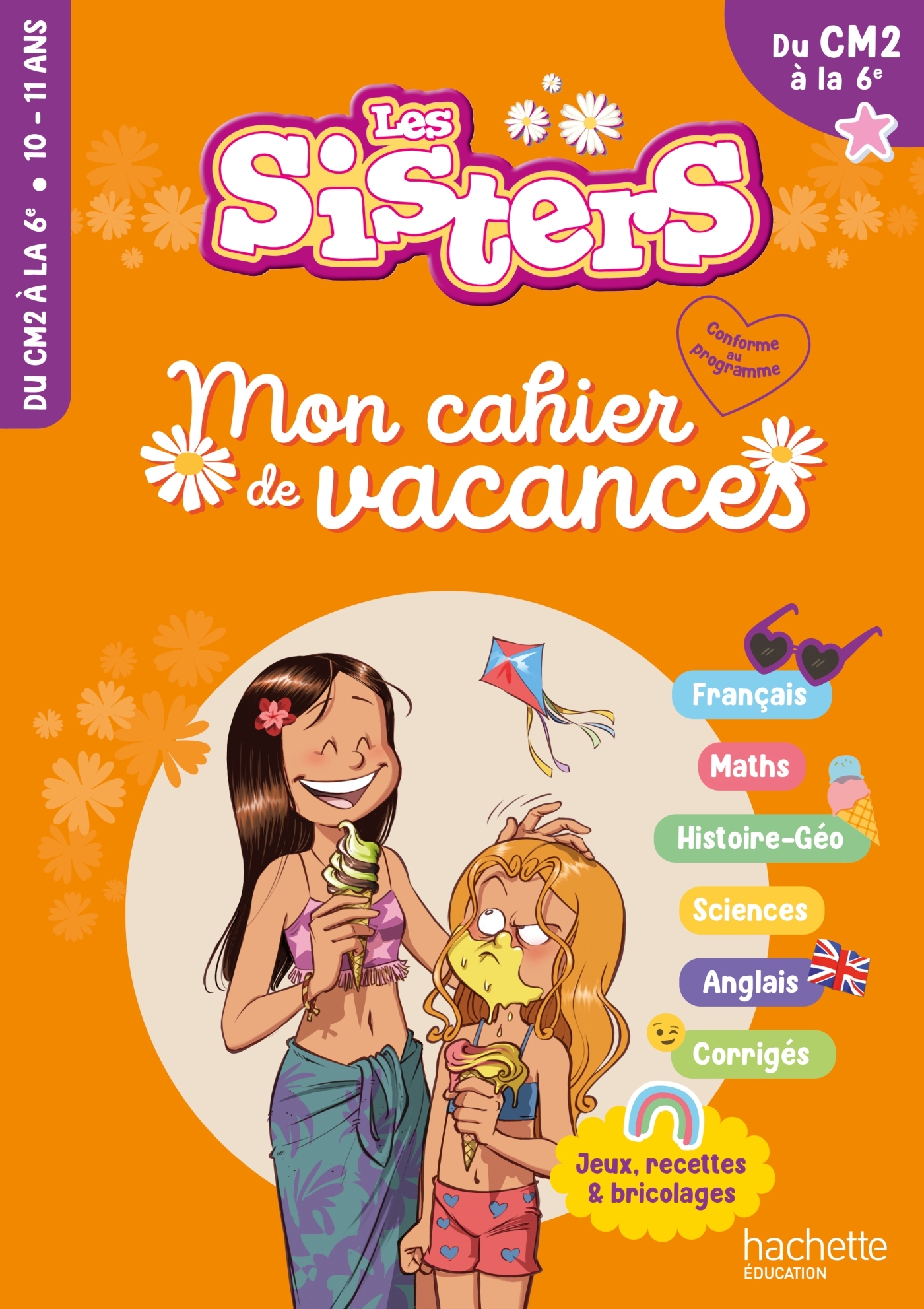 Les Sisters - Mon cahier de vacances 2025 - Du CM2 à la 6e