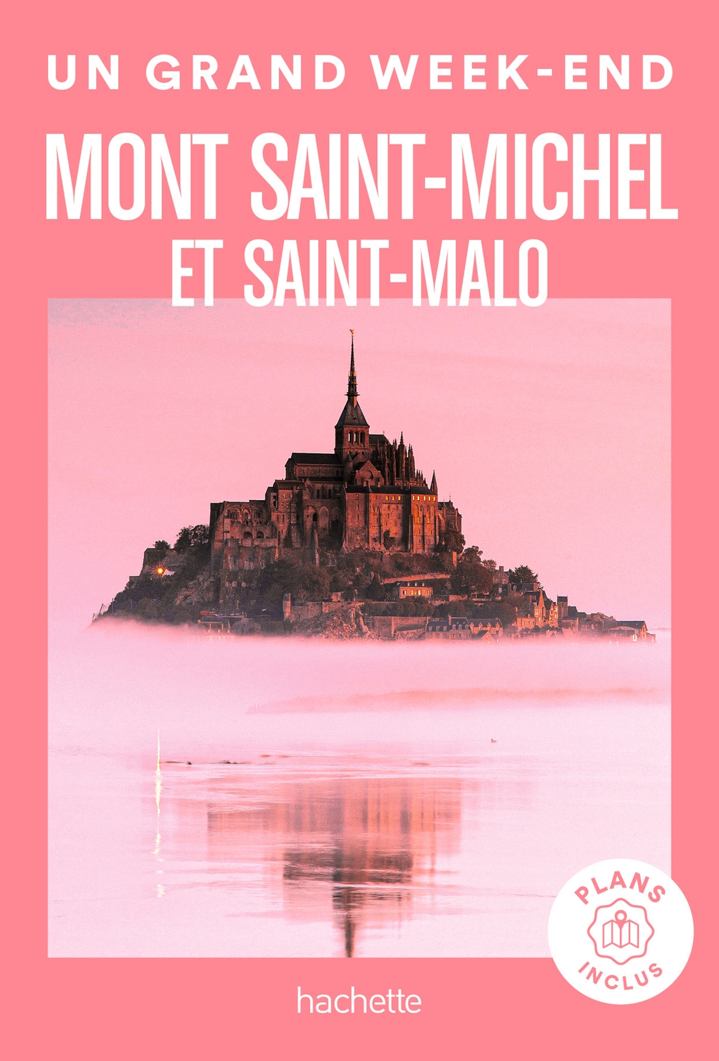Mont Saint-Michel et Saint-Malo Un Grand Week-end