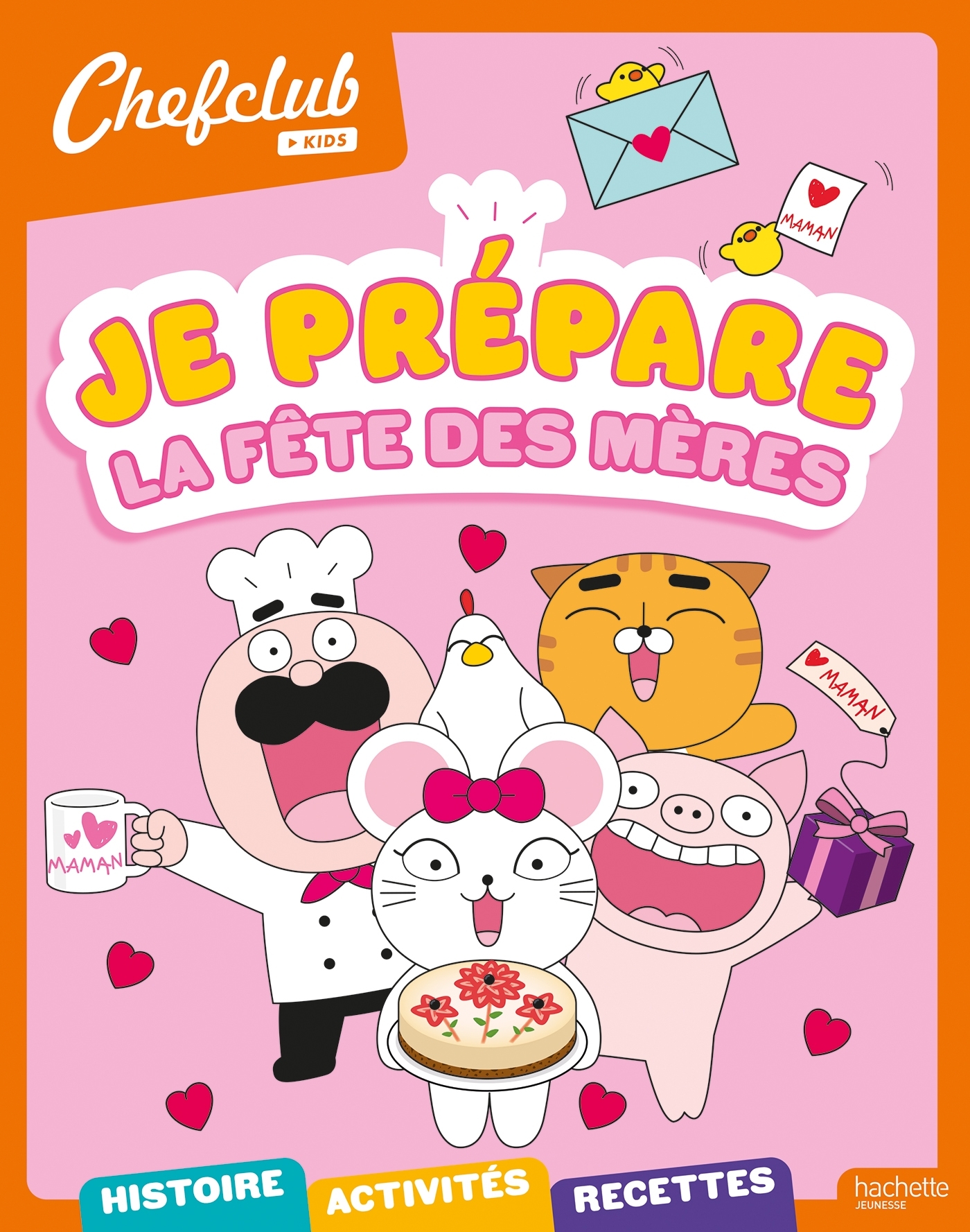 Chefclub kids - Je prépare la fête des mères
