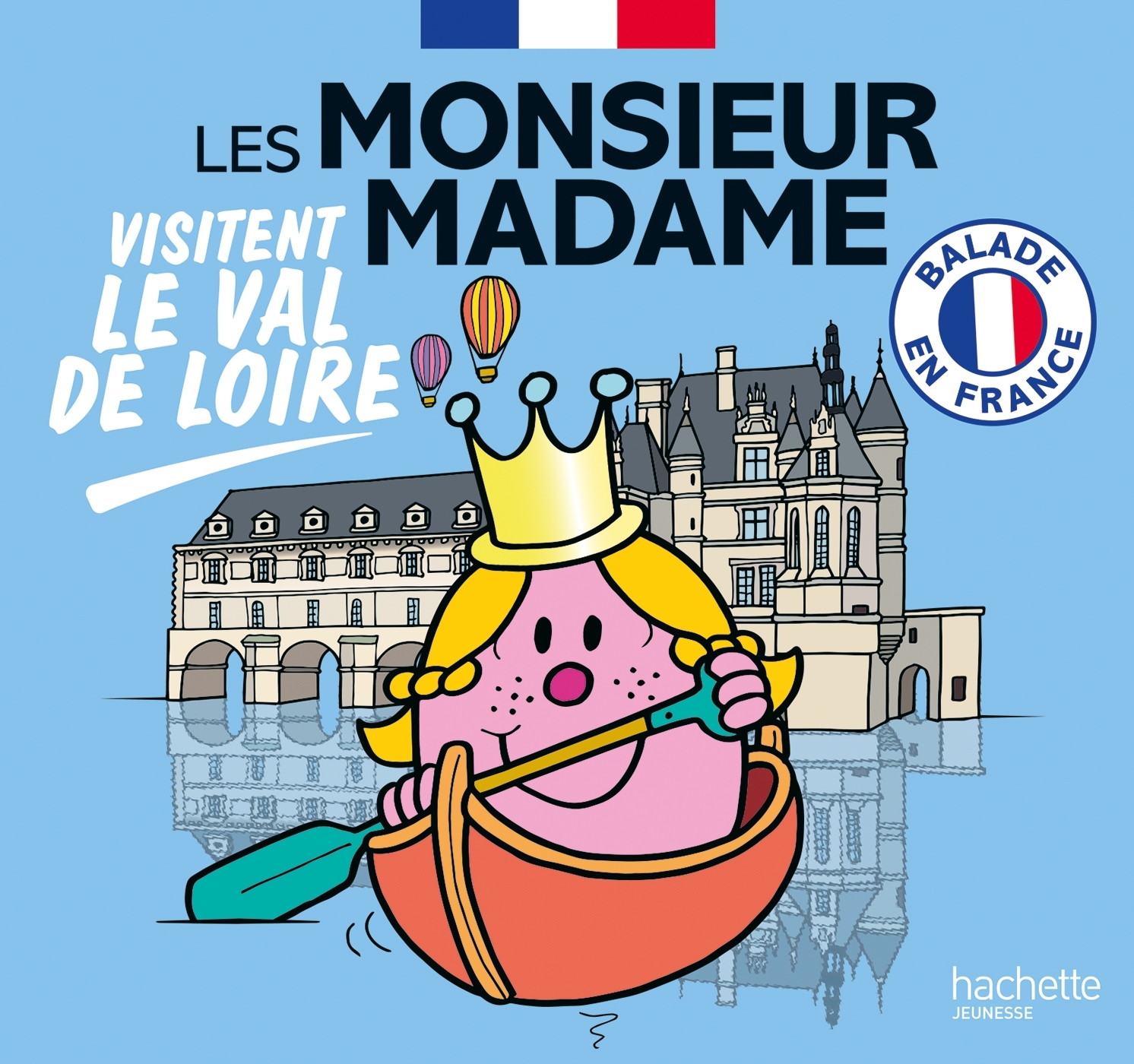 Les Monsieur Madame visitent le Val de Loire