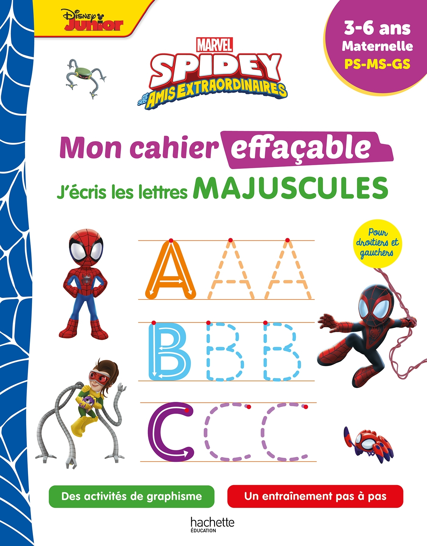 Disney - Spidey et ses amis extraordinaires - Mon cahier effaçable - J'écris les lettres majuscules