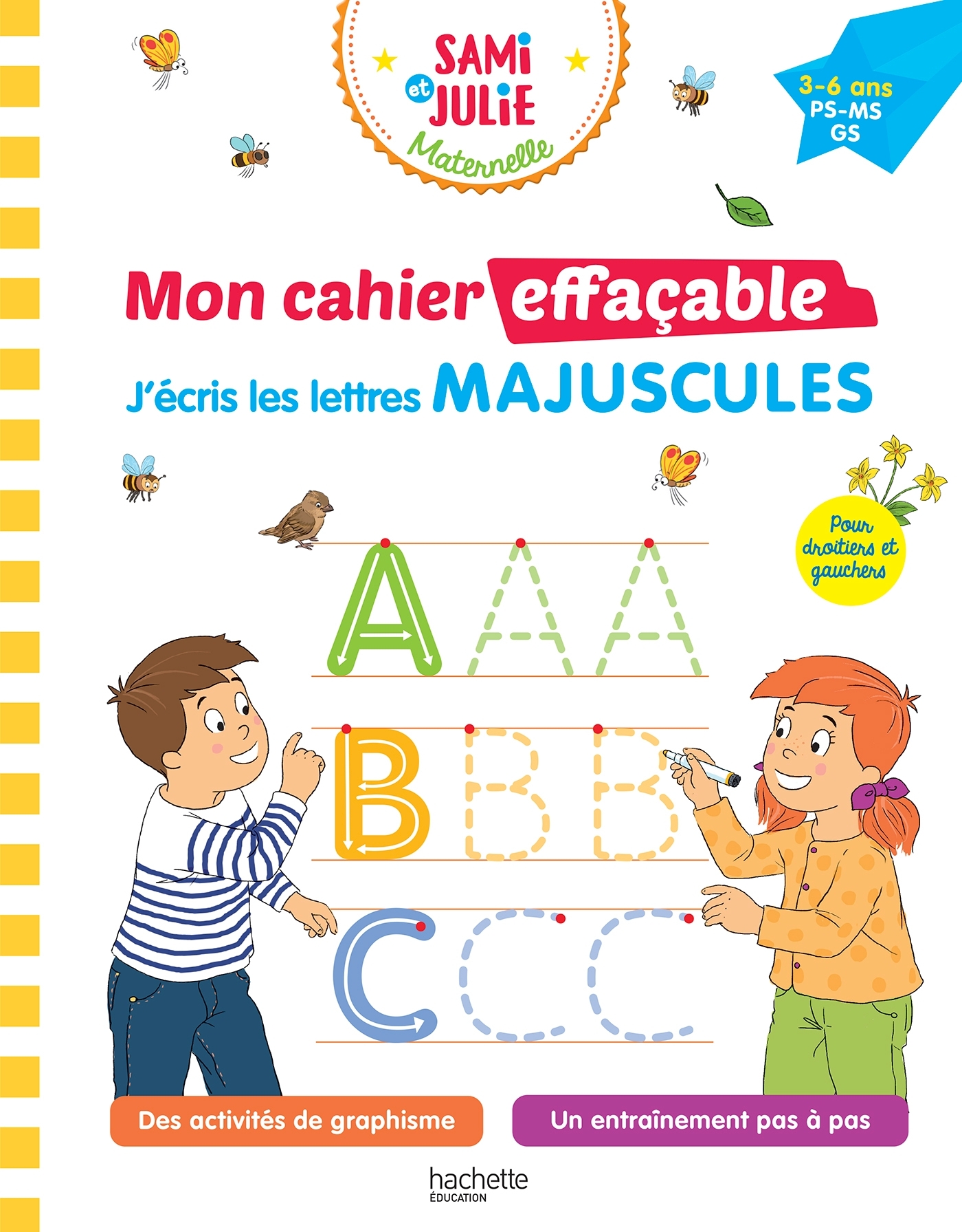 Sami et Julie Maternelle - Mon cahier effaçable - J'écris les lettres majuscules (3-6 ans)