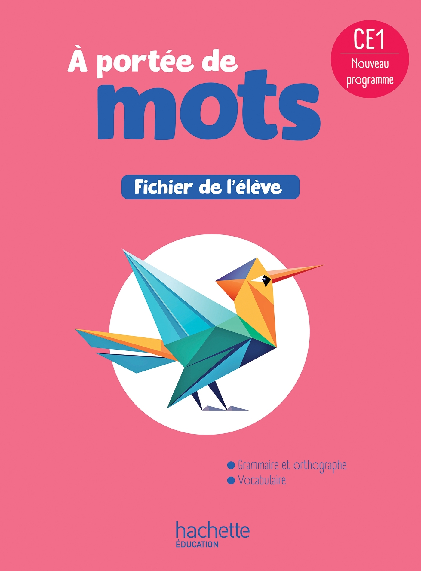 Le nouvel A portée de mots CE1 - Fichier élève - Ed. 2025