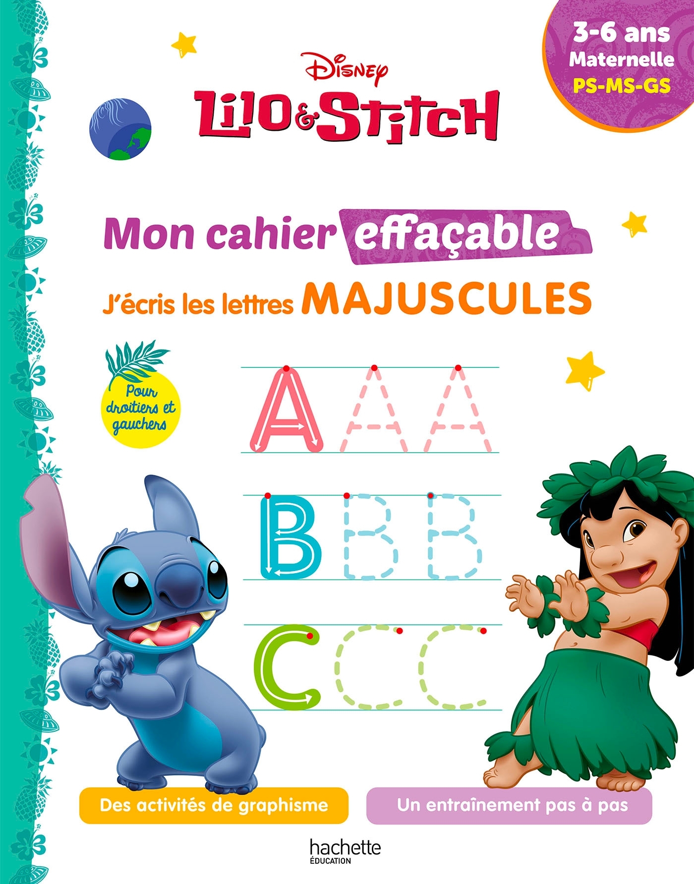 Disney - Lilo Stitch - Mon cahier effaçable - J'écris les lettres majuscules (3-6 ans)