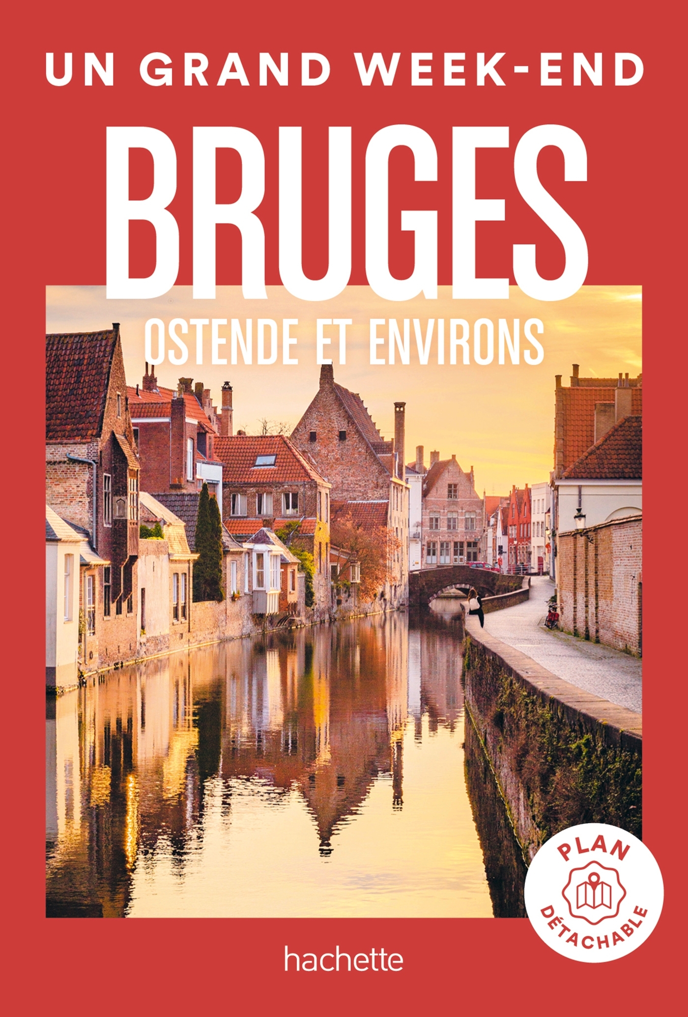 Bruges Guide Un Grand Week-end