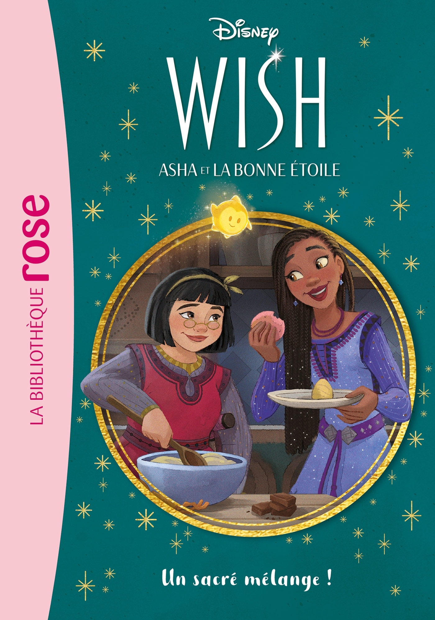 Wish, Asha et la bonne étoile 07 - Un sacré mélange !