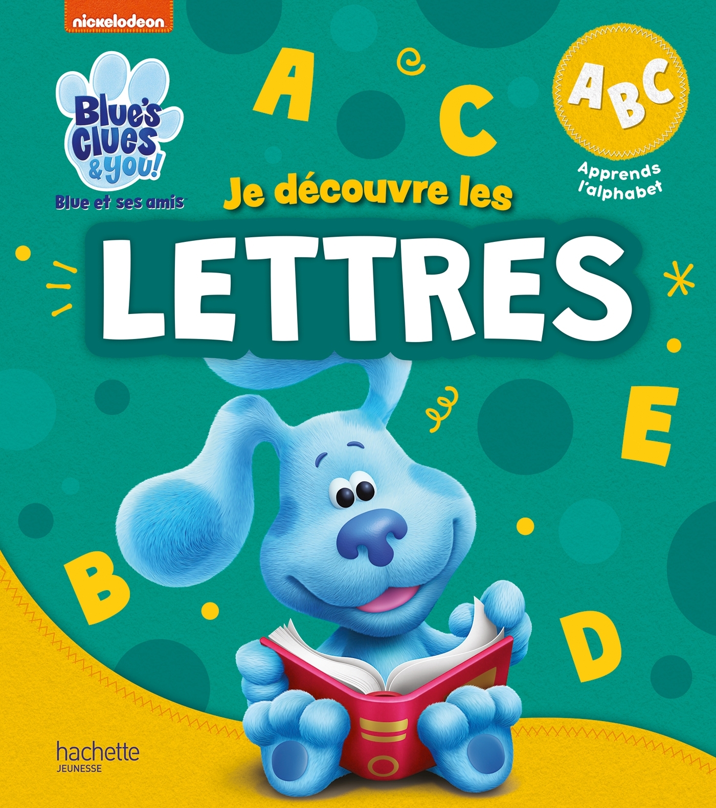 Blue et ses amis je découvre les lettres