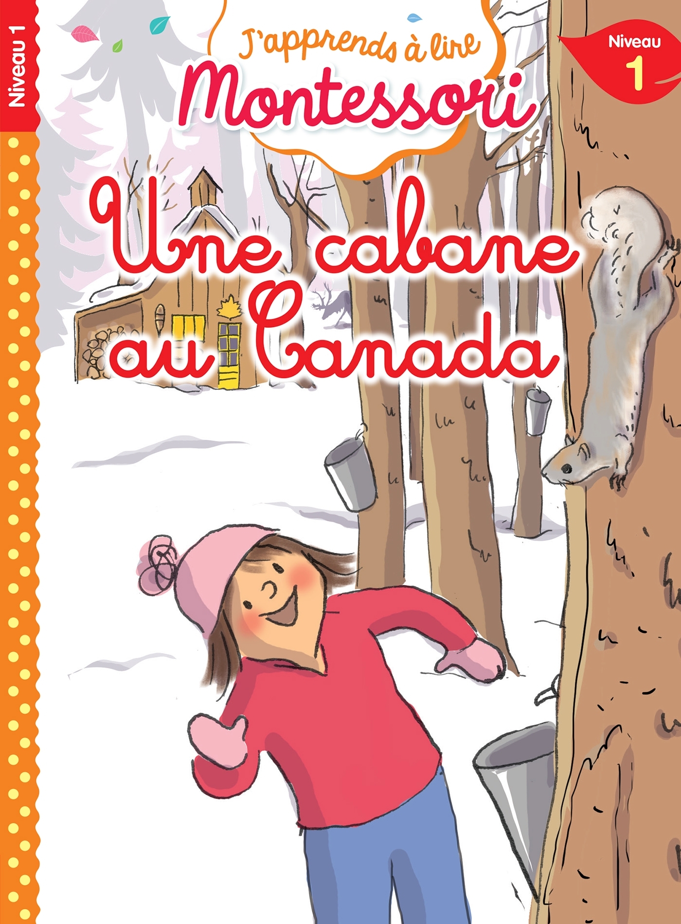 Une cabane au Canada, niveau 1 - J'apprends à lire Montessori