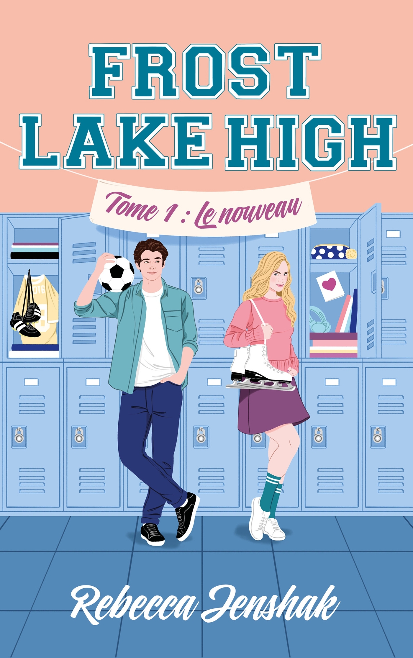 Frost Lake High - Tome 1 - Le nouveau