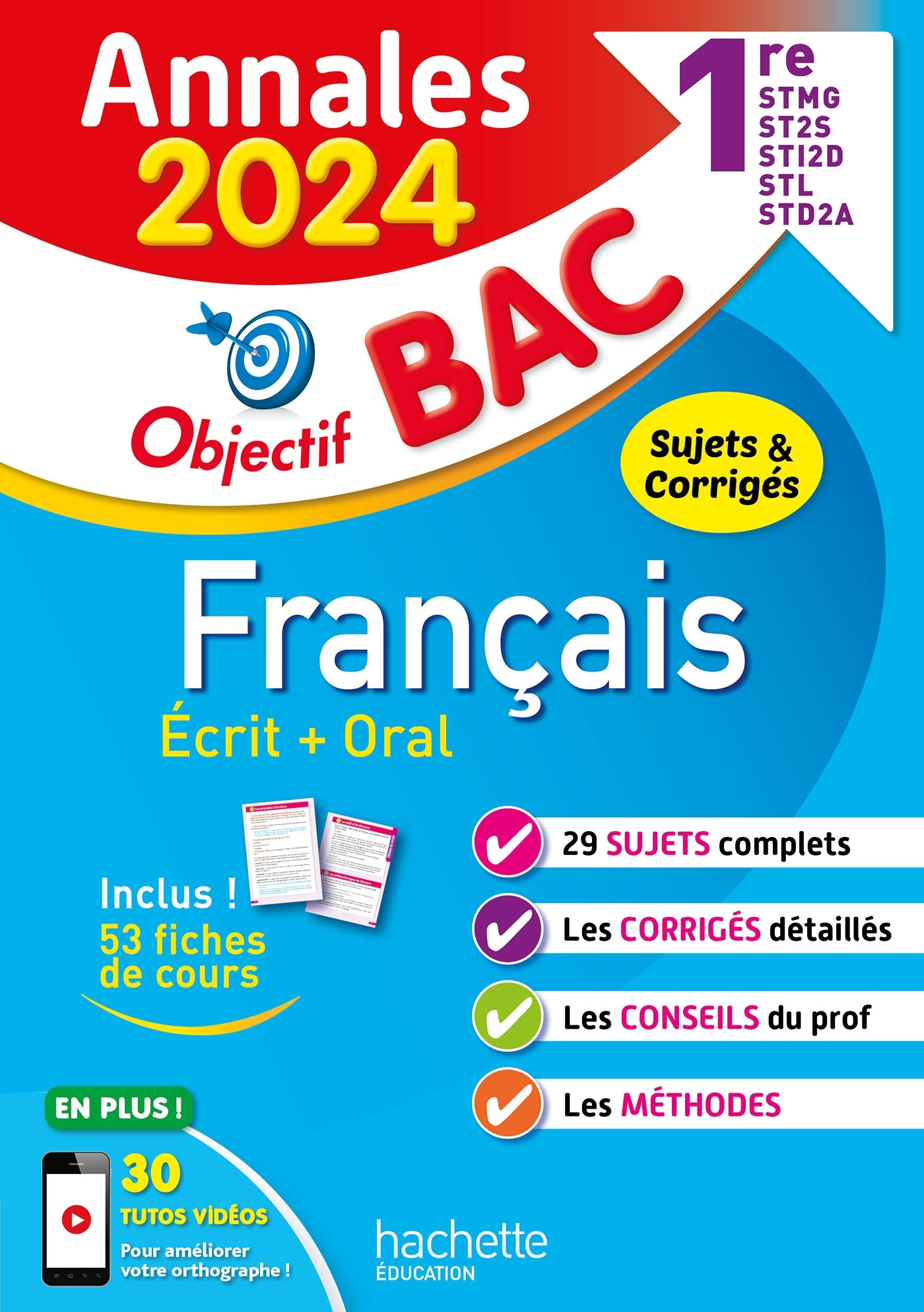 Annales Objectif BAC 2024 - Français 1res STMG - STI2D - ST2S - STL - STD2A - STHR