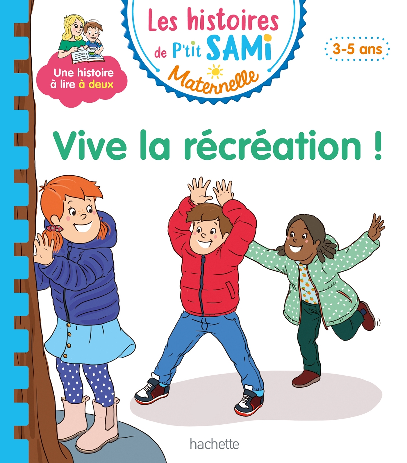 Les histoires de P'tit Sami Maternelle (3-5 ans) :  Vive la récréation !