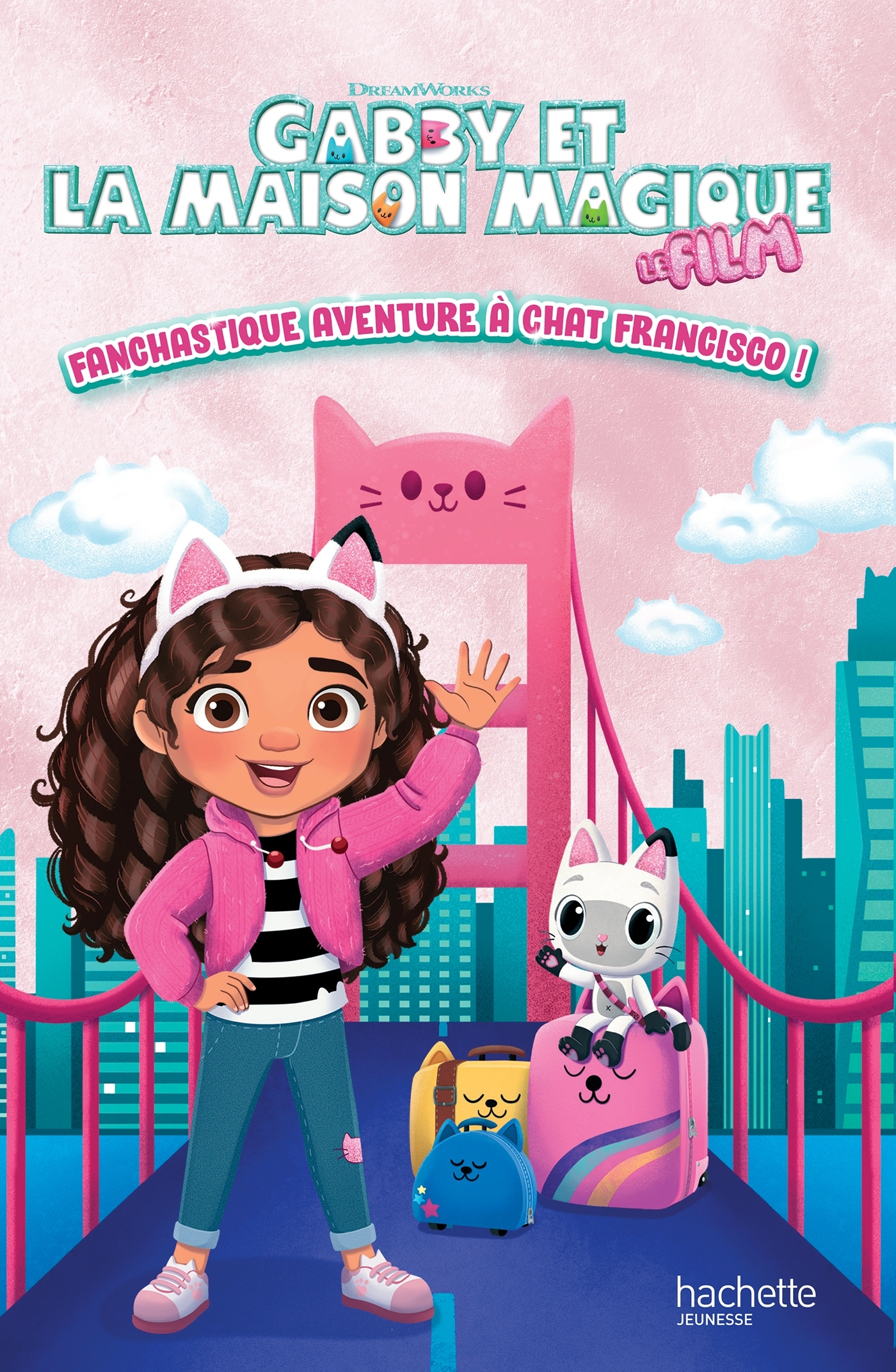 Gabby et la maison magique - Aventure fanchastique à Chat Francisco ! (RC)