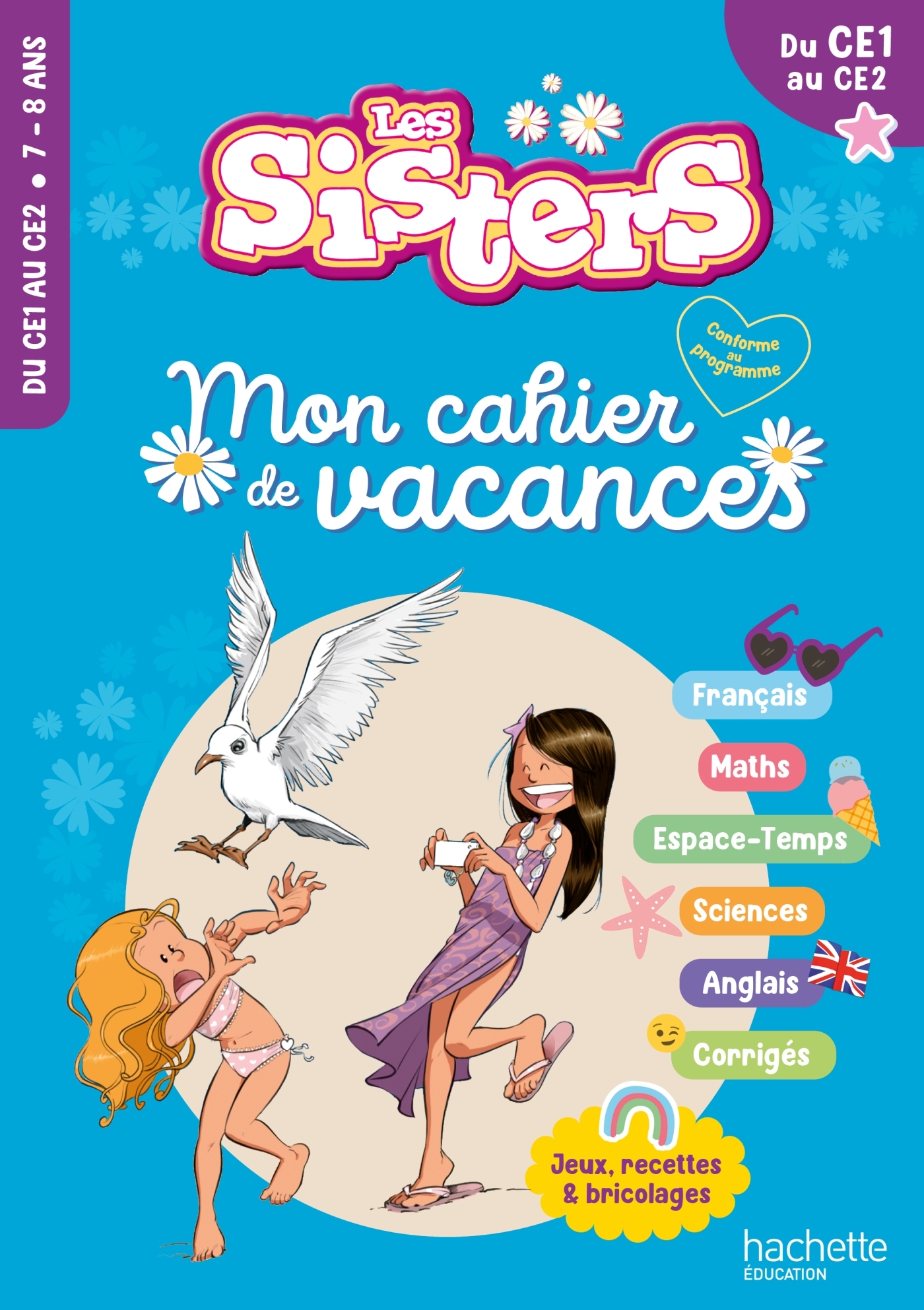 Les Sisters - Mon cahier de vacances 2025 - Du CE1 au CE2