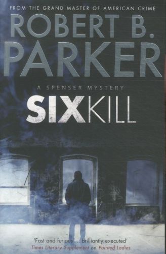Sixkill: A Spenser Mystery