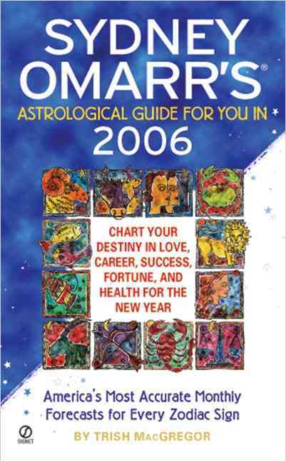SYDNEY OMARR'S ASTROLOGICAL GUIDE FOR YOU IN 2006