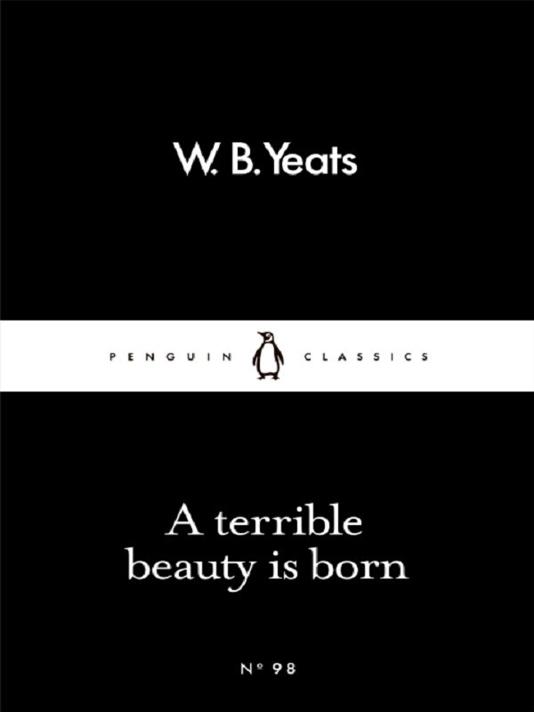 A Terrible Beauty Is Born