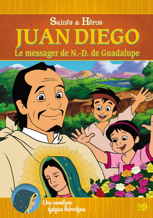 Juan Diego, le messager de Notre-Dame de Guadalupe - DVD