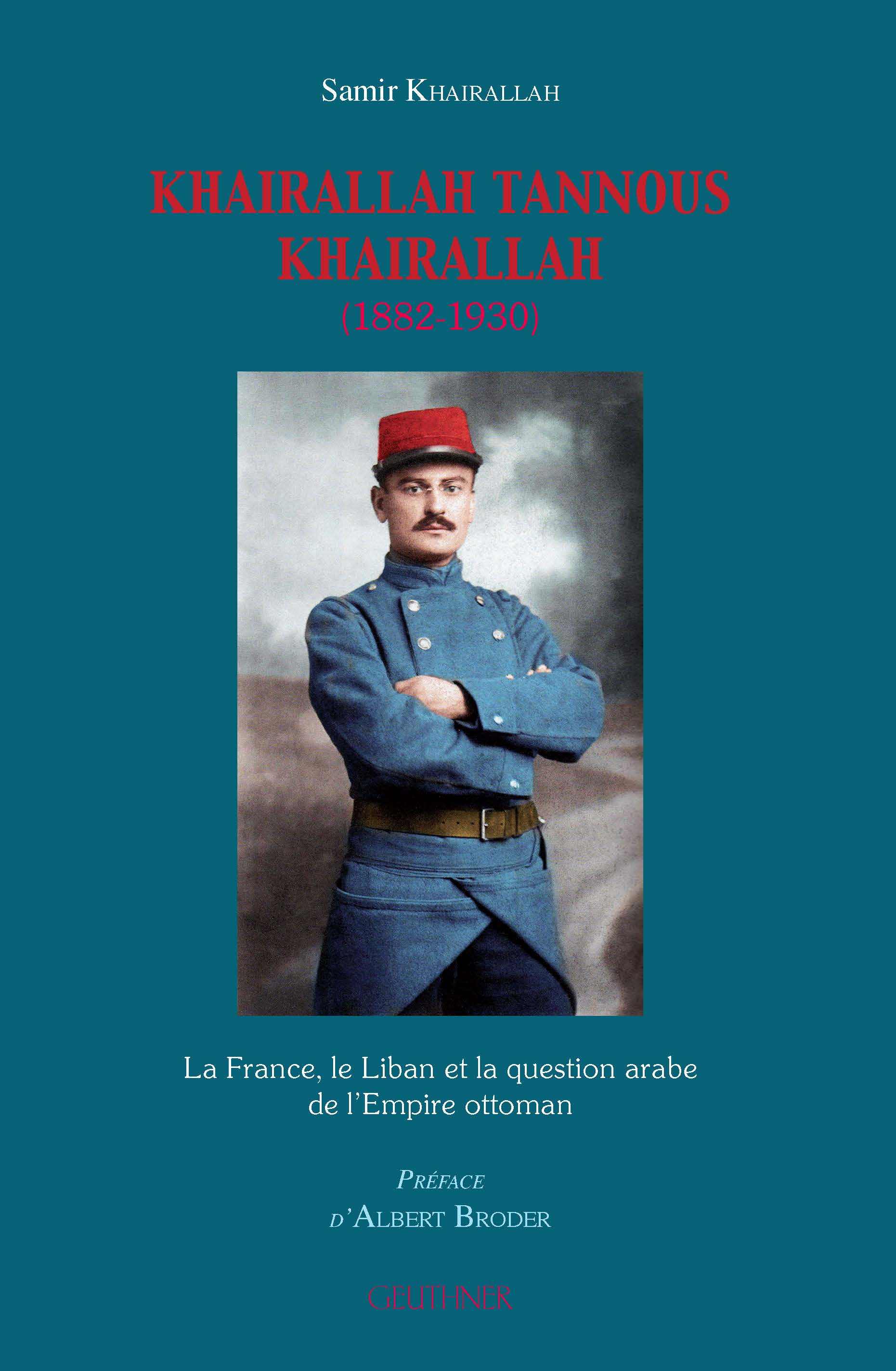 Khairallah Tannous Khairallah - La France, Le Liban et la question de l'Empire ottoman