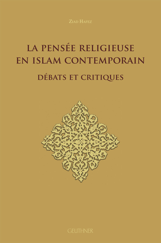 La pensée religieuse en Islam contemporain - Débats et critiques