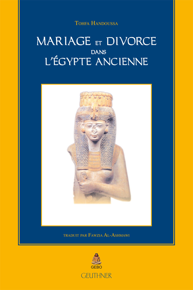 Mariage et divorce dans l'Egypte ancienne - Traduit par Fawzia Al-Ashmawi