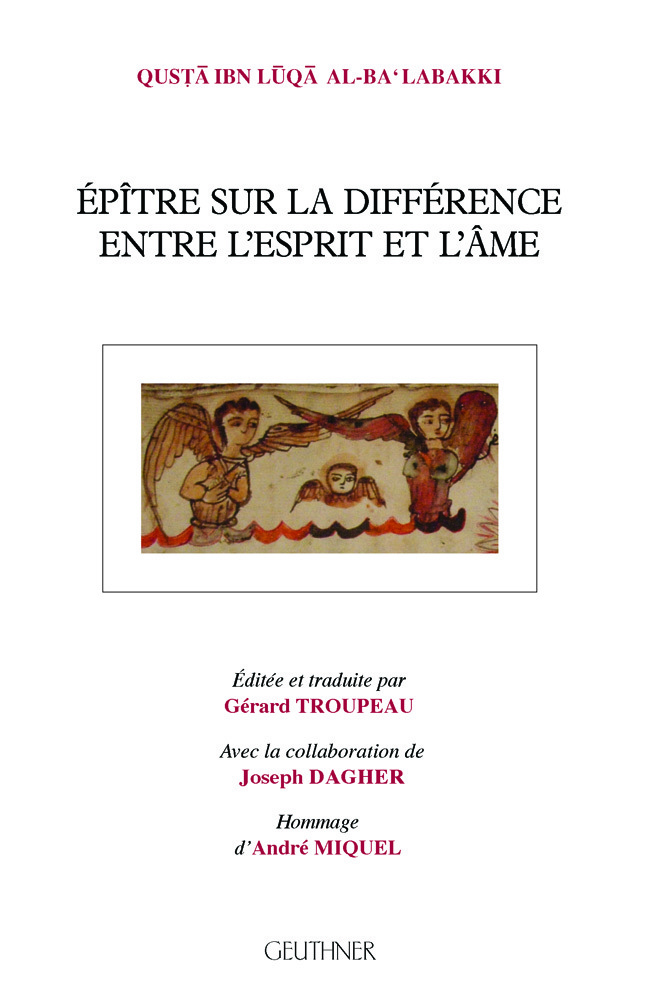 Epître sur la différence entre l'esprit et l'âme - Texte arabe et traduction - Préface d'A. Miquel