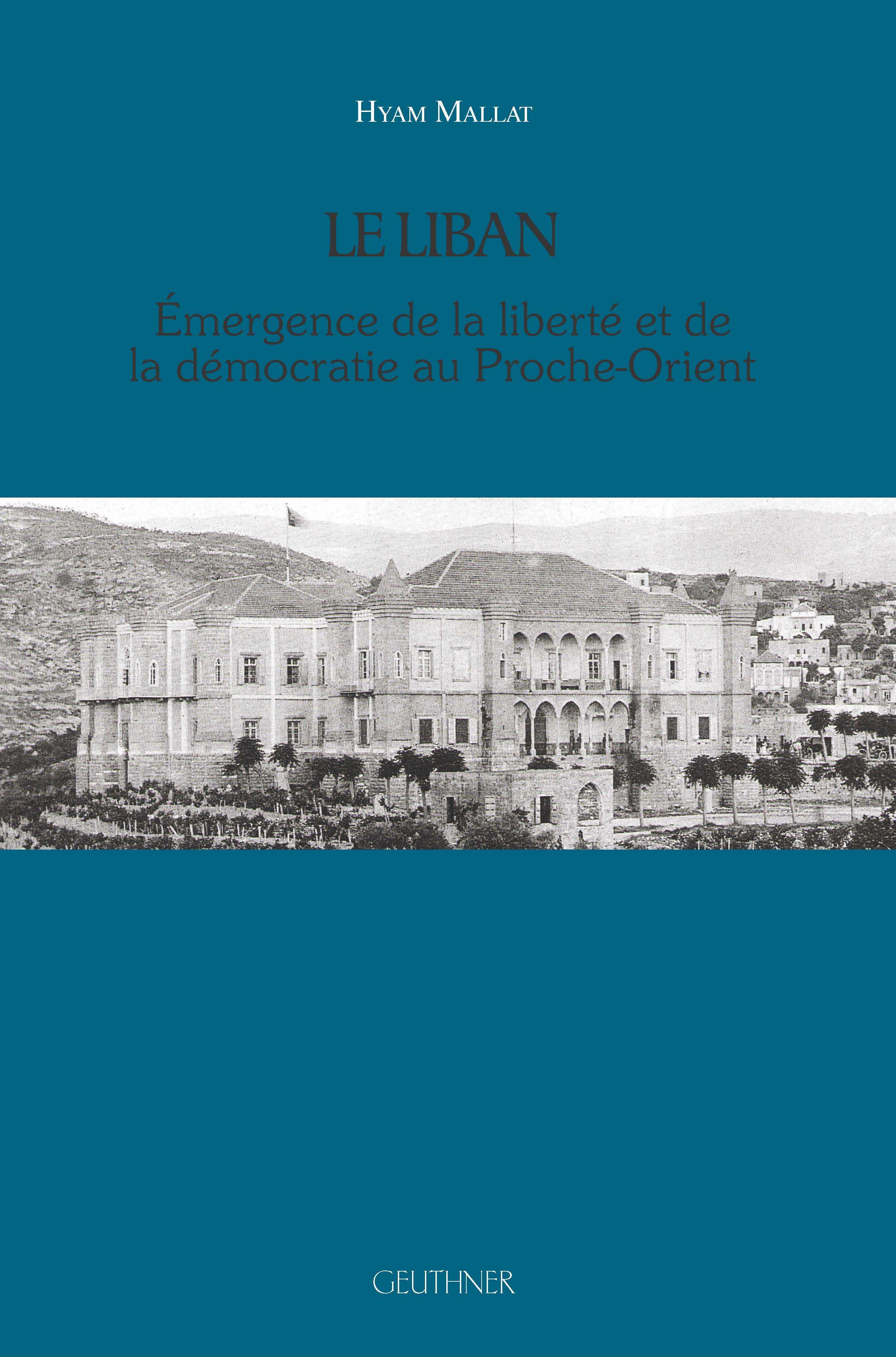 Le Liban - Émergence de la liberté et de la démocratie au Proche-Orient