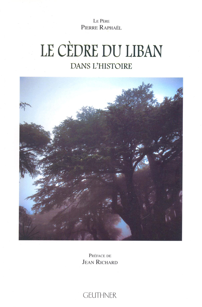 Le Cèdre du Liban dans l'histoire préface de Jean Richard