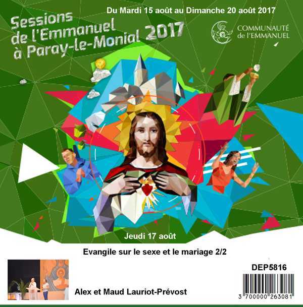 Evangile sur le sexe et le mariage 2/2 Session du 15 au 20 août 2017