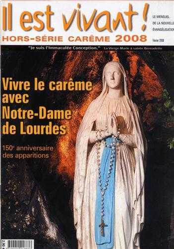 Il est vivant ! Hors-série Carême - Vivre le carême avec Notre Dame de Lourdes