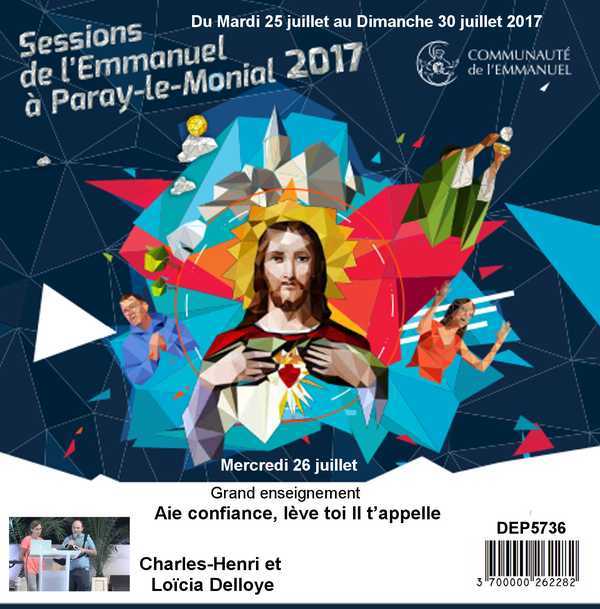 Aie confiance, lève toi il t'appelle Session du 25 au 30 juillet 2017