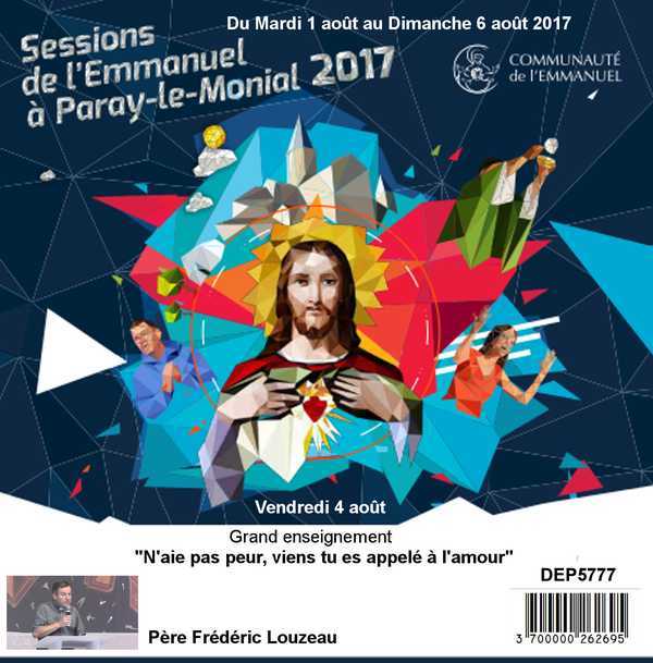 N'aie pas peur, viens tu es appelé à l'amour  Session du 01 au 06 août 2017